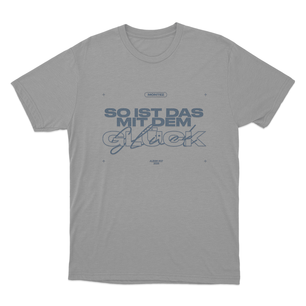 So Ist Das Mit Dem Glück Montez Unisex T Shirt Grey So Ist Das Mit Dem Gluck Montez Unisex T Shirt Grey