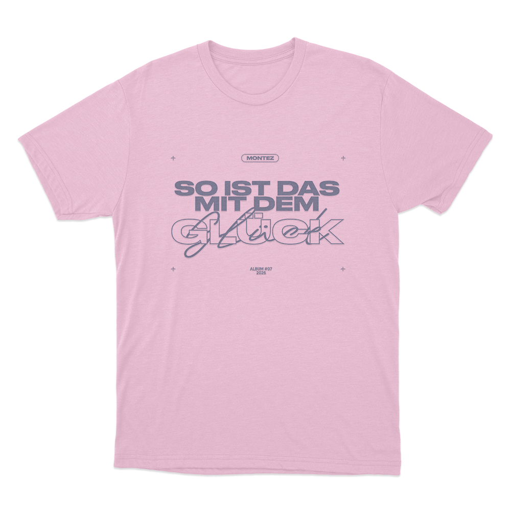 So Ist Das Mit Dem Glück Montez Unisex T Shirt Pink So Ist Das Mit Dem Gluck Montez Unisex T Shirt Pink