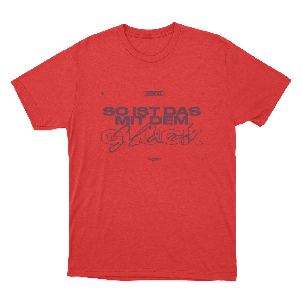 So Ist Das Mit Dem Glück Montez Unisex T Shirt Red So Ist Das Mit Dem Gluck Montez Unisex T Shirt Red