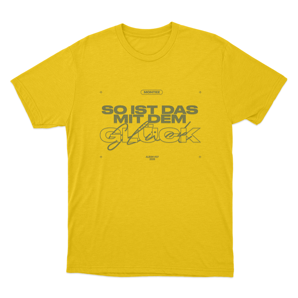 So Ist Das Mit Dem Glück Montez Unisex T Shirt Yellow So Ist Das Mit Dem Gluck Montez Unisex T Shirt Yellow