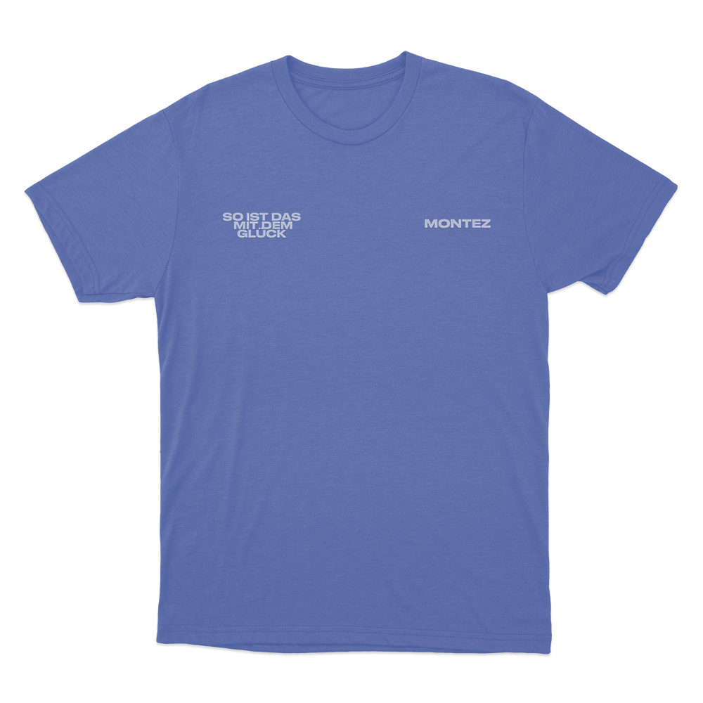 So ist das mit dem Glück Unisex T Shirt Blue So ist das mit dem Gluck Unisex T Shirt Blue